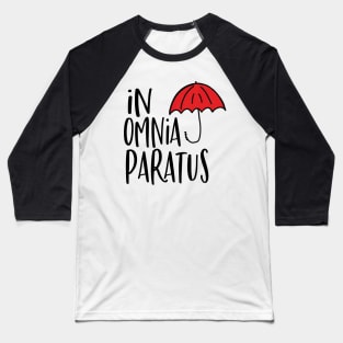 In Omnia Paratus Baseball T-Shirt